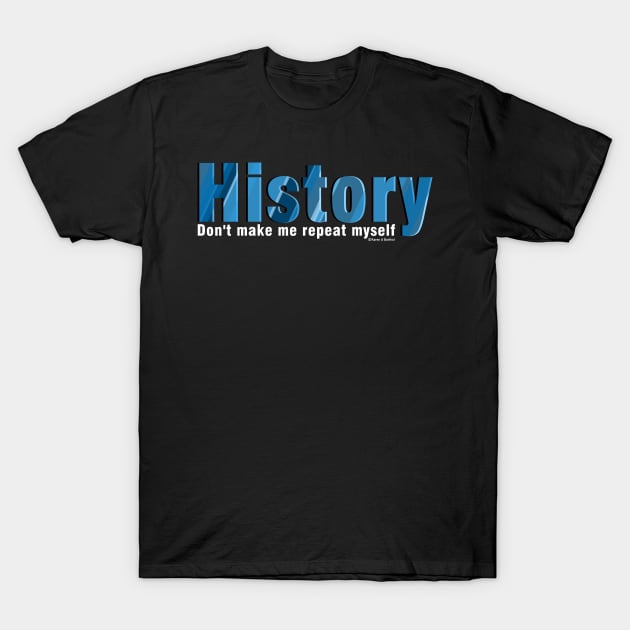 Blue Repeat History T-Shirt by Barthol Graphics